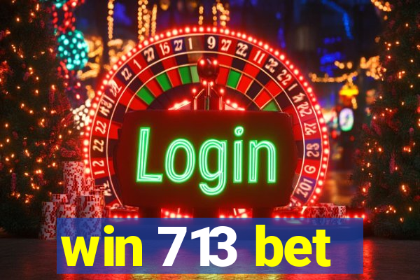 win 713 bet